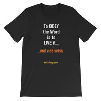 To Obey Short-Sleeve Unisex T-Shirt - Walk Of The Spirit Apparel